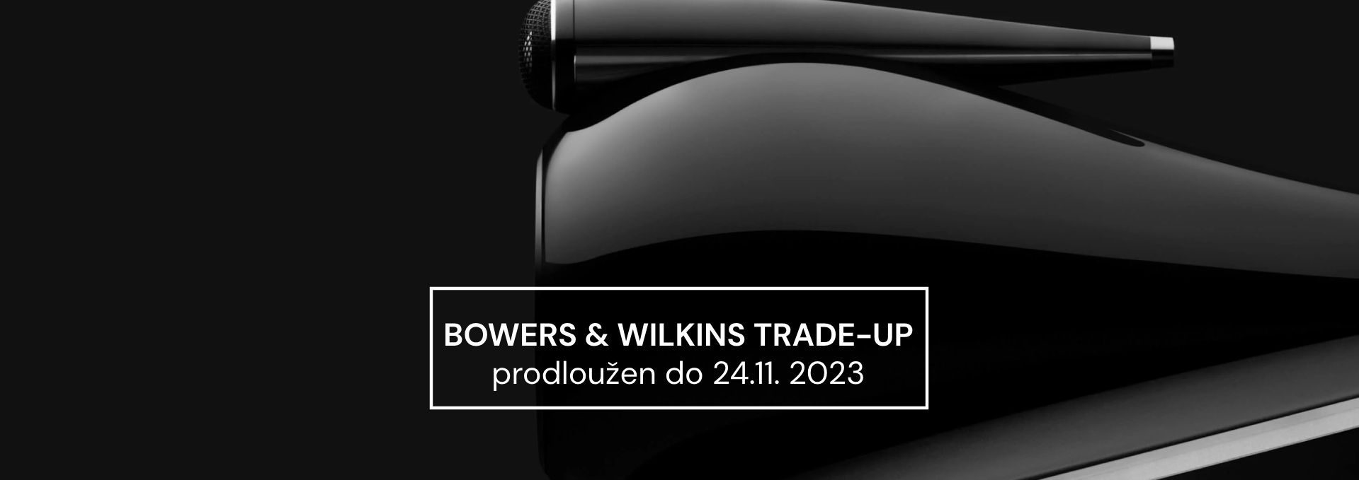 Trade-Up B&W ještě lepší